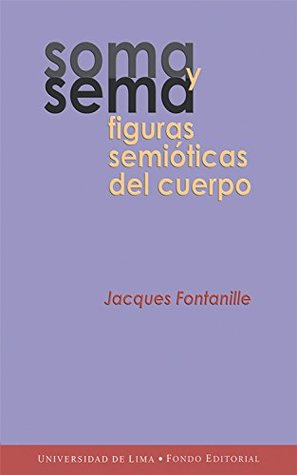 Soma y sema: Figuras semióticas del cuerpo (Kindle Edition)