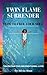 TWIN FLAME SURRENDER by Silvia Moon