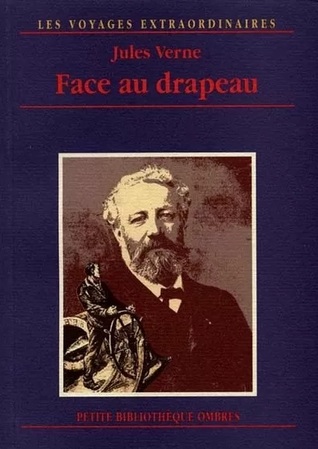 Facing The Flag By Jules Verne Facing The Flag By Jules Verne