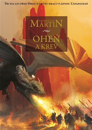 Oheň a krev I.  (A Targaryen History, #1)