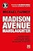 Madison Avenue Manslaughter...