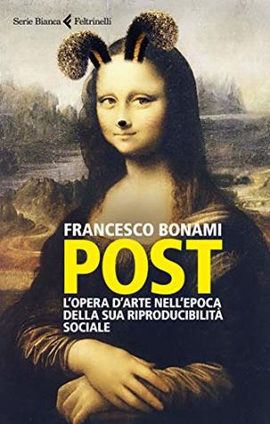 Post: L'opera d'arte nell'epoca della sua riproducibilità sociale (Italian Edition)