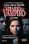 La lotta. Il diario del vampiro La lotta. Il diario del vampiro