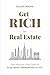 Get Rich in Real Estate by Elliot Bogod