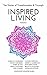 Inspired Living Volume 1: T...