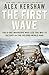 First Wave: The D-Day Warriors Who Led the Way to Victory in the Second World War