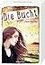 Die Bucht by Sarah Alderson