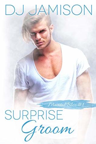 Surprise Groom (Marital Bliss, #1)
