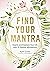 Find Your Mantra: Inspire a...