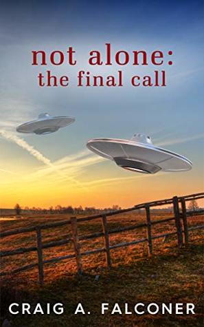 The Final Call (Not Alone #3; The Contact Trilogy #3)