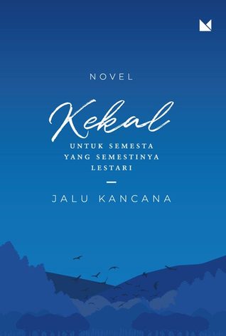 Kekal: Untuk Semesta yang Semestinya Lestari