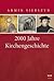 2000 Jahre Kirchengeschichte