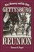 War, Memory, and the 1913 Gettysburg Reunion by Thomas R. Flagel