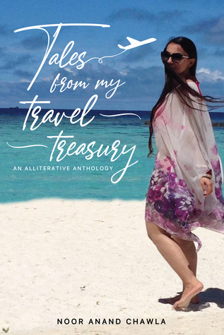 Tales From My Travel Treasury: An Alliterative Anthology