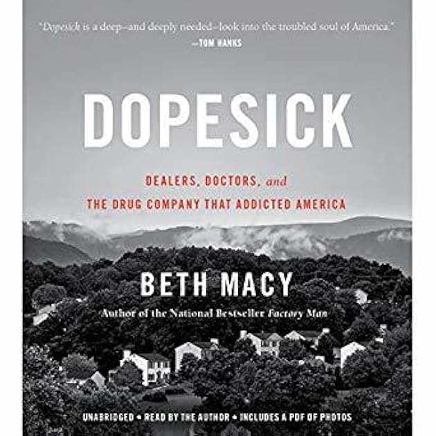 Dopesick: Dealers, Doctors, and the Drug Company that Addicted America