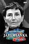 Jaremianka. Biografia by Agnieszka Dauksza