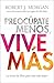 Preocúpate menos, Vive más (Spanish Edition)