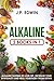 Alkaline: 2 Books in 1 - Al...