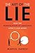 The Art of the Lie: How the Manipulation of Language Affects Our Minds