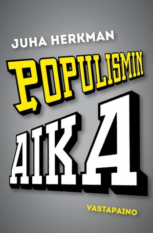 Populismin aika (Paperback)