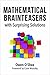 Mathematical Brainteasers with Surprising Solutions