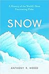 Snow: A History o...