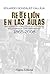 Rebelión en las aulas: Movilización y protesta estudiantil en la España contemporánea, 1865-2008 (Spanish Edition)