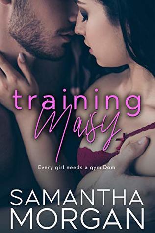 Training Maisy: A Steamy BBW Second Chance Standalone Romance (Kindle Edition)