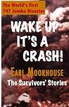 Wake Up, It's A Crash - The Survivors' Stories