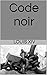 Code noir (French Edition)