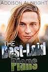 The Best-Laid Plans by Addison Albright