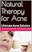 Natural Therapy for Acne: U...