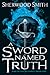 A Sword Named Truth by Sherwood Smith A Sword Named Truth by Sherwood Smith