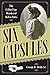 Six Capsules: The Gilded Ag...