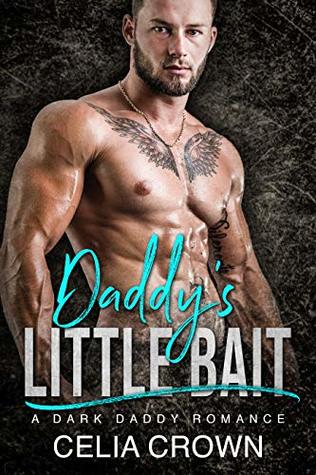 Daddy's Little Bait  (Villain Daddies, #1)