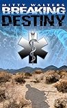 Breaking Destiny