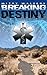Breaking Destiny