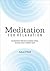 Meditation for Relaxation: 60 Meditative Practices to Reduce Stress, Cultivate Calm, and Improve Sleep