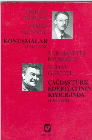 Konuşmalar, 1945-1950, Çağdaş Türk Edebiyatının Kıyıcığında 1956-1960