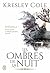 Les ombres de la nuit - L'Intégrale 1 (Tomes 1, 2 et 3): Morsure secrète - La Valkyrie sans cœur - Charmes (French Edition)