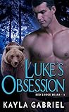 Luke's Obsession (Red Lodge Bears Book 1)