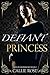 Defiant Princess (Boys of O...