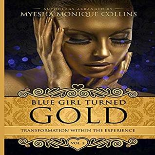 Blue Girl Turned Gold Volume - 2: Transformation Within the Experience