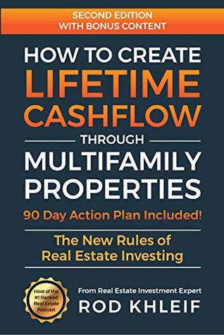 How to Create Lifetime CashFlow Through Multifamily Properties: The New Rules of Real Estate Investing (Kindle Edition)