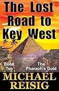 The Lost Road To Key West