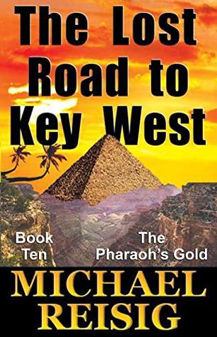 The Lost Road To Key West (THE ROAD TO KEY WEST Book 10)