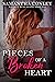 Pieces of a Broken Heart (W...