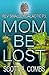 Mom Be Lost (Rev Smalley: G...