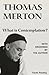 What is Contemplation? by Thomas Merton