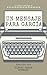 Un Mensaje Para Garcia (Comentado) (Spanish Edition)